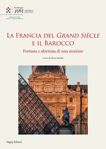 Must-Have La Francia del Grand Siècle e il barocco. Fortuna e sfortuna di una nozione