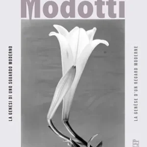 Acquista Ora Tina Modotti. La genesi di uno sguardo moderno-La genèse d’un regard moderne. Ediz. a colori