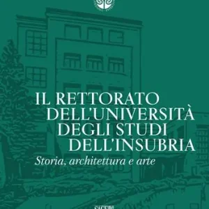 Offerta Del Giorno Il Rettorato dell’Università degli Studi dell’Insubria. Storia, architettura e arte