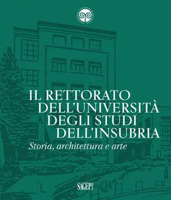 Offerta Del Giorno Il Rettorato dell’Università degli Studi dell’Insubria. Storia, architettura e arte