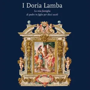 I Doria Lamba. La mia famiglia di padre in figlio per dieci secoli Occasione