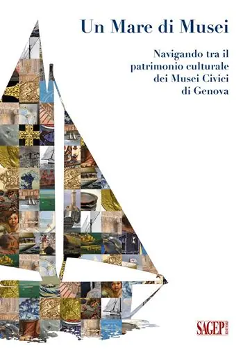 Un mare di Musei. Navigando tra il patrimonio culturale dei musei civici di Genova Promozione