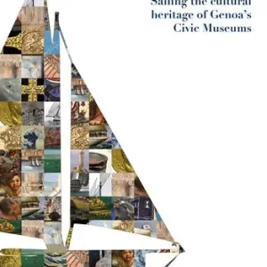 A sea of museums. Sailing the cultural heritage of Genoa‘s civic museums Prezzo Conveniente