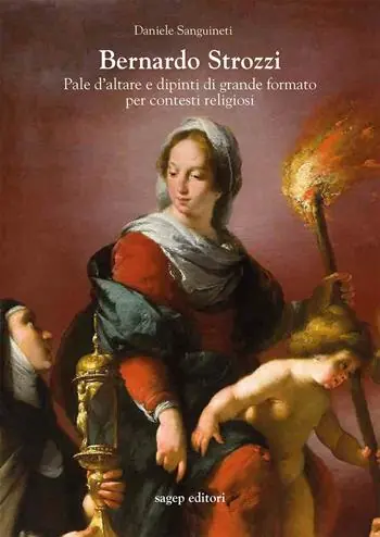 Bernardo Strozzi. Pale d‘altare e dipinti di grande formato per contesti religiosi Compra Online