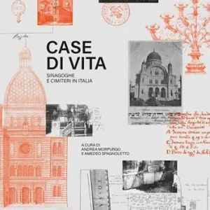 Ultime Pezzi Case di vita. Sinagoghe e cimiteri in Italia