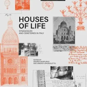 Ultima Occasione Houses of life. Synagogues and cemeteries in Italy