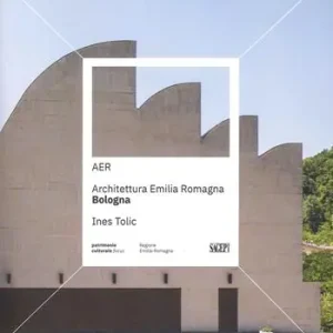 AER. Architettura Emilia Romagna. Bologna. Ediz. a colori Scelto Dai Clienti