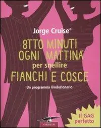 Consegna Rapida Otto minuti ogni mattina per snellire fianchi e cosce. Un programma rivoluzionario