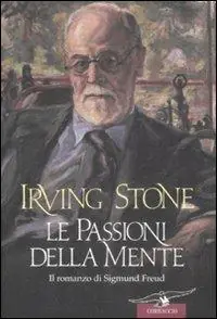 Bestseller Le passioni della mente. Il romanzo di Sigmund Freud