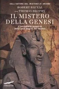 Novità Il mistero della genesi. L‘incredibile scoperta delle vere origini dei faraoni