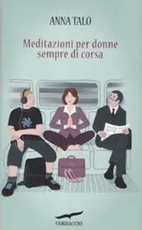 Meditazioni per donne sempre di corsa Novità