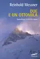 Bestseller Due e un ottomila. Gasherbrum I e II in stile alpino