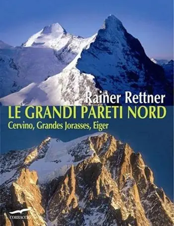 Occasione Imperdibile Le grandi pareti Nord. Cervino, Grandes Jorasses, Eiger