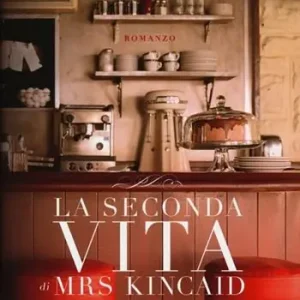 La seconda vita di Mrs. Kincaid Nuova Collezione