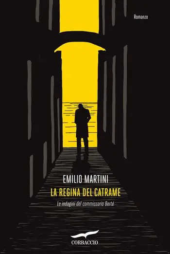 La regina del catrame. Le indagini del commissario Bertè Prezzo Conveniente