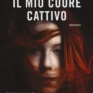 Popolare Il mio cuore cattivo
