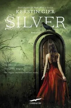 Nuovo Arrivo Silver. La trilogia dei sogni. Vol. 1