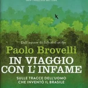 Prezzo Basso In viaggio con l‘Infame. Sulle tracce dell‘uomo che inventò il Brasile