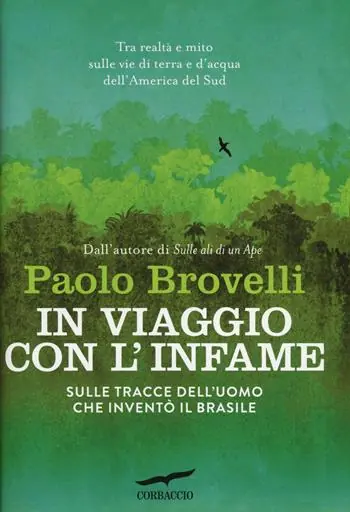 Prezzo Basso In viaggio con l‘Infame. Sulle tracce dell‘uomo che inventò il Brasile