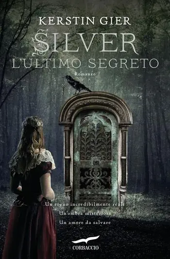 L‘ultimo segreto. Silver. La trilogia dei sogni. Vol. 3 Scelto Dai Clienti