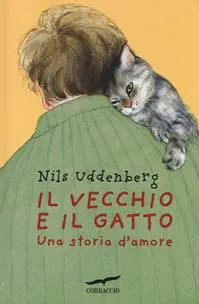 Il vecchio e il gatto. Una storia d‘amore Scelto Dai Clienti