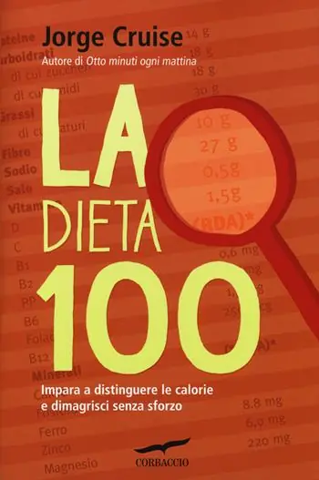 La dieta 100. Impara a distinguere le calorie e dimagrisci senza sforzo Direttamente Dal Produttore