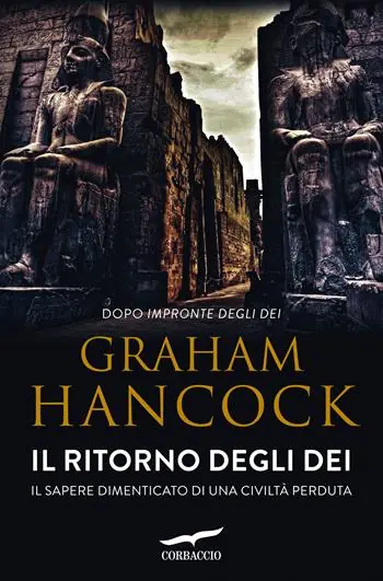 Occasione Imperdibile Il ritorno degli dei. Il sapere dimenticato di una civiltà perduta