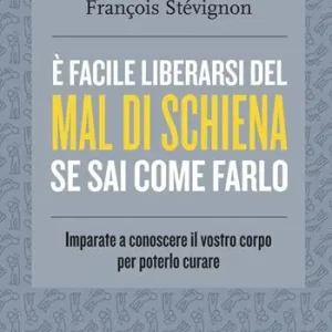 È facile liberarsi del mal di schiena se sai come farlo. Imparate a conoscere il vostro corpo per poterlo curare Promozione