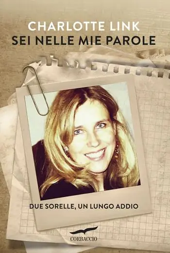 Sei nelle mie parole. Due sorelle, un lungo addio Spedizione Espresso