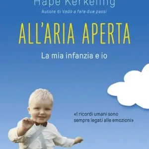 All‘aria aperta. La mia infanzia ed io Reso Gratuito