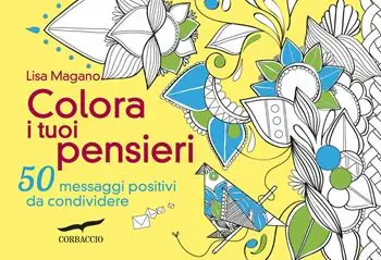 Nuova Collezione Colora i tuoi pensieri. 50 messaggi positivi da condividere