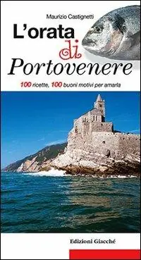 Promo Stagionale L‘orata di Portovenere. 100 ricette, 100 buoni motivi per amarla