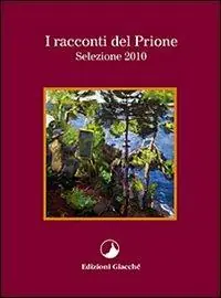 I racconti del Prione. Selezione 2010 Promo Stagionale