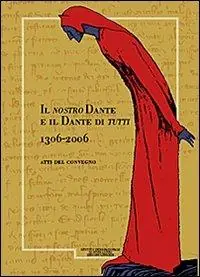 Il nostro Dante e il Dante di tutti (1306-2066). Giornale storico della lunigiana e del territorio Lucense A Buon Prezzo