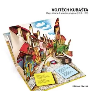 Vojtech Kubasta. Magie di carta di un artista praghese (1914-1992). Ediz. illustrata Nuova Collezione