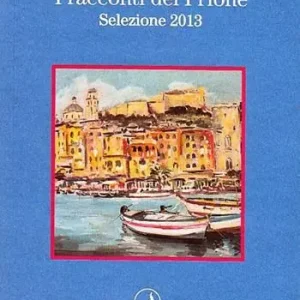 Promozione Esclusiva I racconti del Prione. Selezione 2013