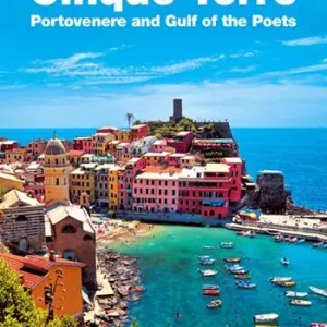 Cinque Terre. Portovenere and Gulf of the Poets. Guide and maps of the old town centers. Culture, art, history, cuisine, useful information Prezzo Ridotto