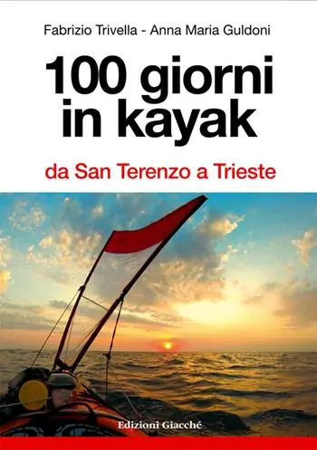 Solo Oggi 100 giorni in kayak da San Terenzo a Trieste