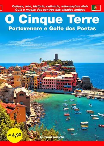 O Cinque Terre. Portovenere e Golfo dos Poetas. Guia e mapas dos centros das cidades antigas. Cultura, arte, história, culinária, informaçöes úteis Spedizione Espresso