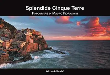 Splendide Cinque Terre. Ediz. a colori Prezzo Conveniente