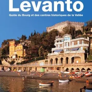 Levanto. Guide du Bourg et des centres historiques de la Vallée Occasione Imperdibile