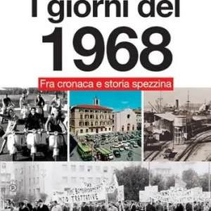 Sconto I giorni del 1968. Fra cronaca e storia spezzina