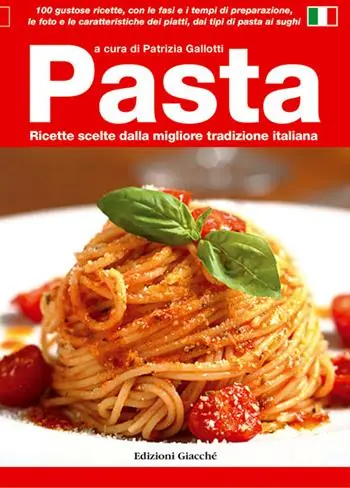 Offerta Del Giorno Pasta. Ricette scelte dalla migliore tradizione italiana
