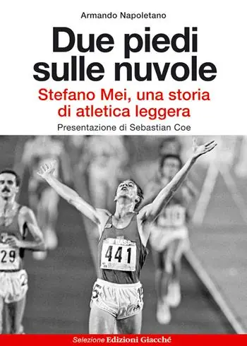 Due piedi sulle nuvole. Stefano Mei, una storia di atletica leggera Non Perdere