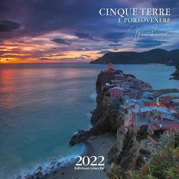 Cinque Terre e Portovenere. Calendario 2022. Ediz. illustrata A Buon Prezzo