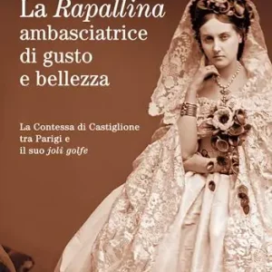 La Rapallina, ambasciatrice di gusto e bellezza. La Contessa di Castiglione tra Parigi e il suo joli golfe Saldi