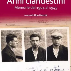 Prezzo Basso Anni clandestini. Memorie dal 1904 al 1945