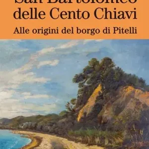 Prezzo Di Fabbrica San Bartolomeo delle Cento Chiavi. Alle origini del borgo di Pitelli