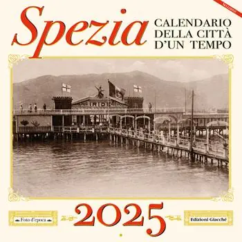 Prezzo Conveniente Spezia. Calendario della città d‘un tempo. 2025