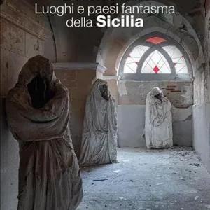 Ultime Pezzi Abbandonati. Luoghi e paesi fantasma della Sicilia